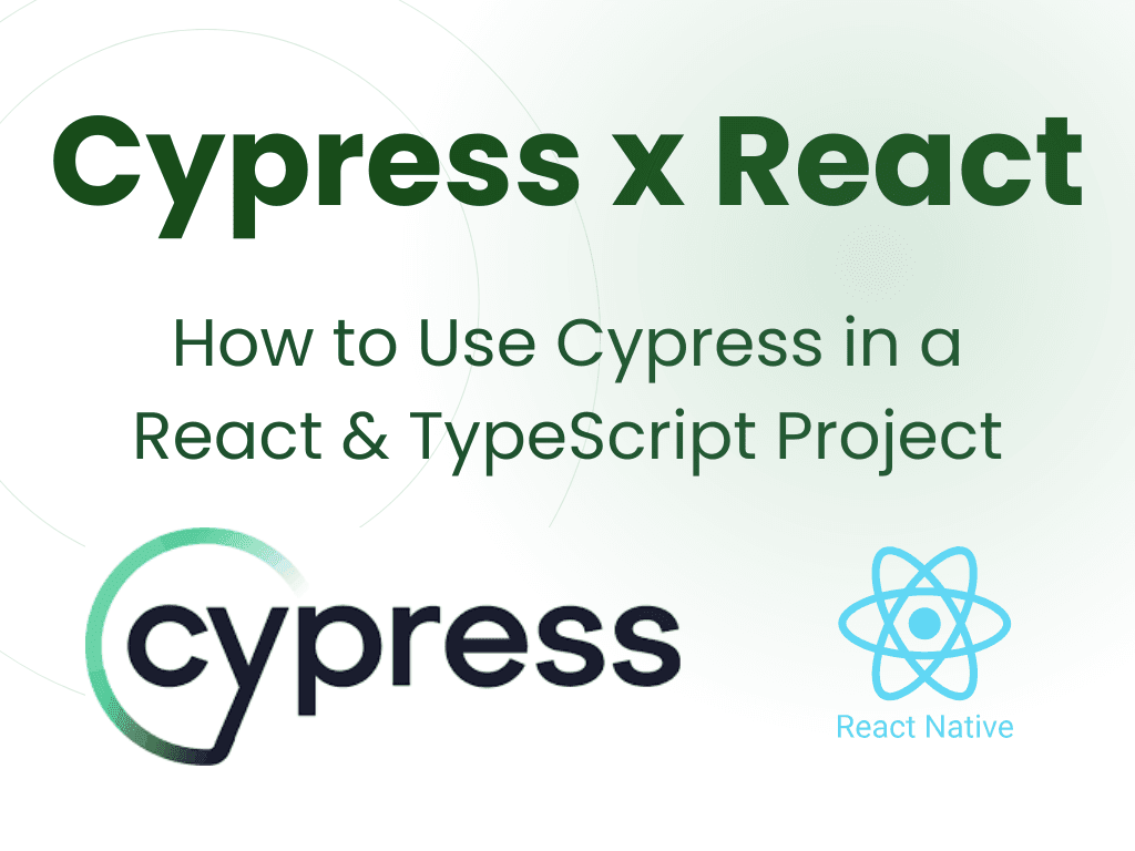 Thumbnail of How to Use Cypress in a React + TypeScript Project